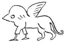 FIG. I.EARLY REPRESENTATION OF A DRAGON COMPOUNDED OF THE FOREPART OF AN EAGLE AND THE HINDPART OF A LION(from an Archaic Cylinder-seal from Susa, after Jequier).