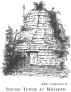 ROUND TOWER AT MAYAPAN. After Catherwood