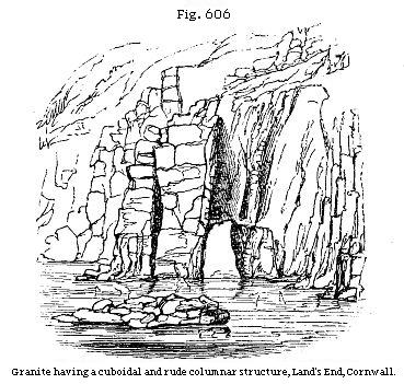 Fig. 606: Granite having a cuboidal and rude columnar structure, Land's End, Cornwall.